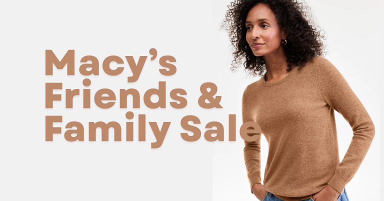 Macy’s Friends & Family Sale: Save Big with 30% OFF Storewide!